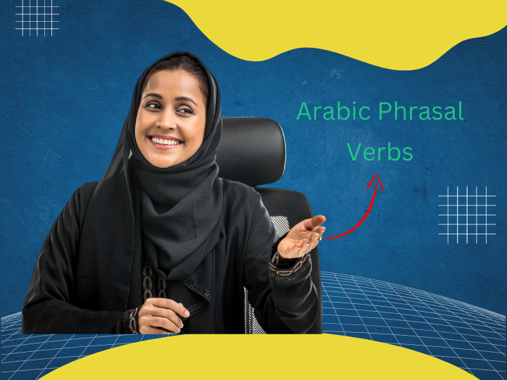 The Arabic Phrasal Verbs Course With Examples