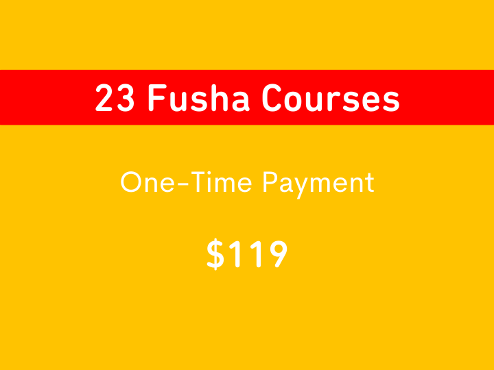 Full Lifetime Access to 23 Fusha Courses