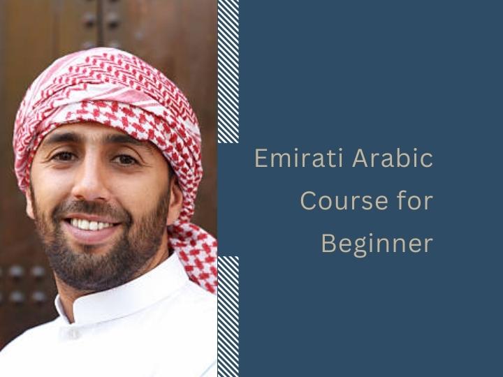 Emirati Arabic Course for Beginner Level Students