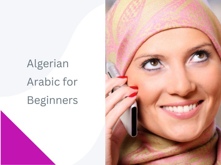 Algerian Arabic for Beginners: Speak, Listen and Write like a Native
