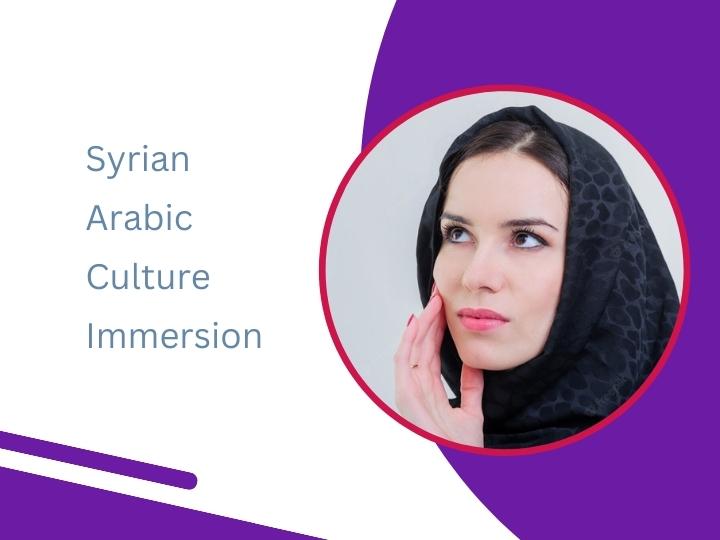 Syrian Arabic Language and Culture Immersion