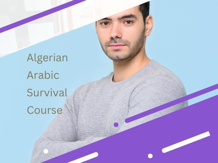 Algerian Arabic Survival Course: Essential phrases and grammar