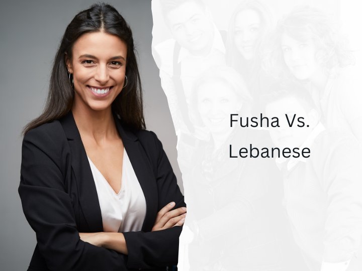 Arabic Language: Fusha and Lebanese Dialect for Real-life Situations