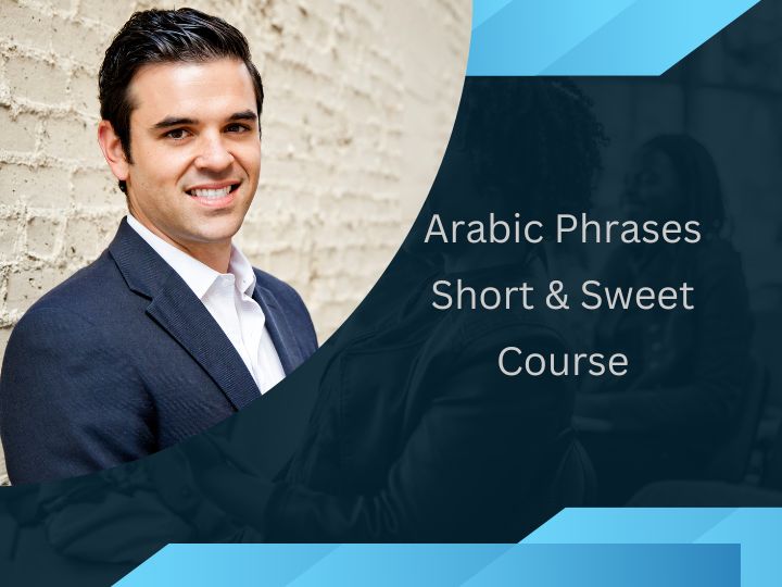 Build Your Arabic Phrases: A Word Analysis Course with Real-life Examples