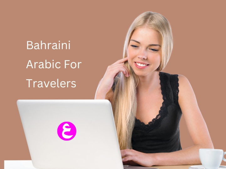 Bahraini Arabic Course - Arabic for Travelers: Unlocking Modern Standard Arabic and Bahraini Dialect
