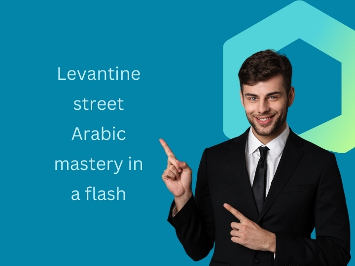 Talking the Talk: Levantine Street Arabic Mastery in a Flash
